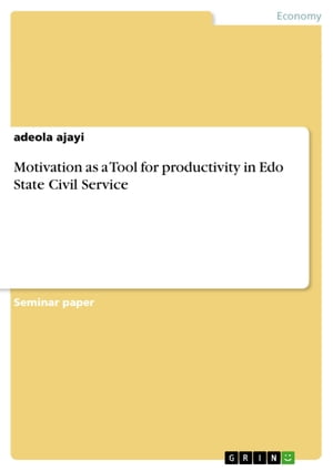 Motivation as a Tool for productivity in Edo State Civil Service