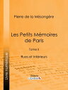 Les Petits M?moires de Paris Tome II - Rues et I