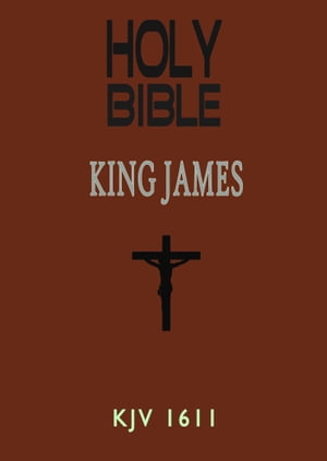 Holy Bible, King James KJV 1611 (Annotated)