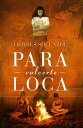 Para volverte loca【電子書籍】[ Hermes Sol