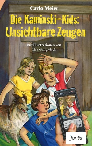 Die Kaminski-Kids: Unsichtbare Zeugen mit Illustrationen von Lisa Gangwisch【電子書籍】[ Meier ]