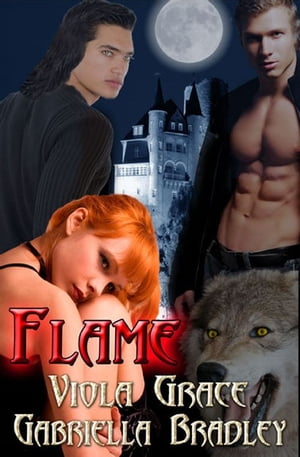 Flame【電子書籍】[ Gabriella Bradley,Viola