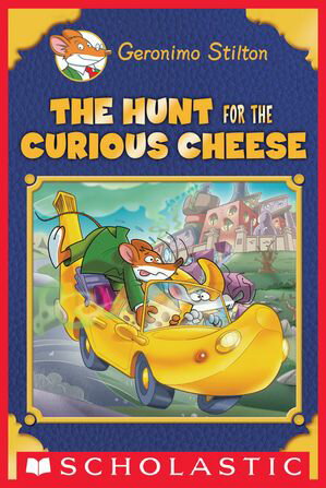The Hunt for the Curious Cheese (Geronimo Stilton: Special Edition)
