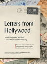 Letters from Hollywood Inside the Private World of Classic American Moviemaking