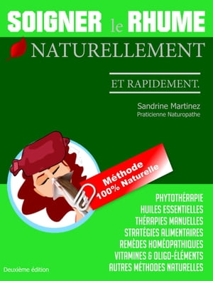 Soigner le Rhume Naturellement et Rapidement