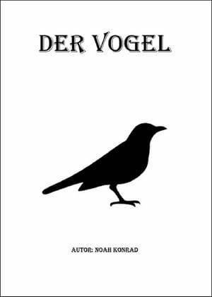 Der VogelŻҽҡ[ Noah Konrad ]