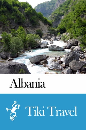 Albania Travel Guide - Tiki Travel