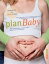 planBaby Wenn Paare Eltern werden wollen ? gesund zum WunschkindŻҽҡ[ Prof. Dr. Klaus Friese ]