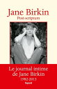 Post-scriptum Le journal intime de Jane Birkin 1982-2013