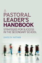 A Pastoral Leader's Handbook Strategies for Success in the Secondary School