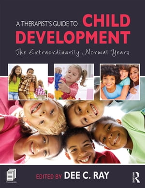 A Therapist's Guide to Child Development