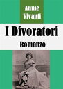 ŷKoboŻҽҥȥ㤨I Divoratori: RomanzoŻҽҡ[ Annie Vivanti ]פβǤʤ242ߤˤʤޤ