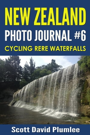 New Zealand Photo Journal #6: Cycling Rere Water