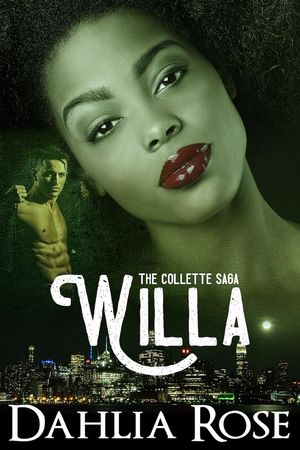 The Collettes Saga 'Willa" The Collettes Saga
