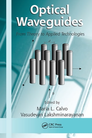 Optical Waveguides From Theory to Applied TechnologiesŻҽҡ