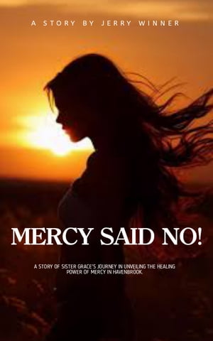 Mercy said No【電子書籍】[ Jeremiah Johnson ]