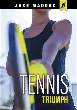 Tennis Triumph【電子書籍】[ Jake Maddox ]