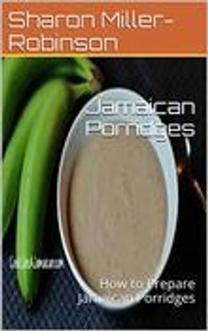 Jamaican Porridges