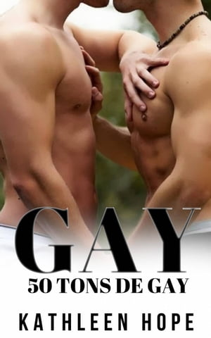 ŷKoboŻҽҥȥ㤨Gay: 50 Tons de GayŻҽҡ[ Kathleen Hope ]פβǤʤ363ߤˤʤޤ