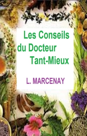 Les Conseils du Docteur Tant-Mieux