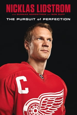 Nicklas Lidstrom The Pursuit of Perfection【電子書籍】[ Nicklas Lidstrom ]