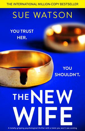 The New Wife A totally gripping psychological th