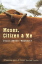 Moses, Citizen And Me【電子書籍】[ Delia J