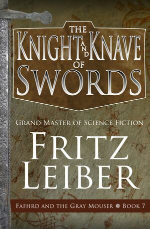 The Knight and Knave of SwordsŻҽҡ[ Fritz Leiber ]
