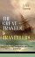 THE GREAT TRAVELS & TRAVELLERS - The Incredible True Tales of Celebrated Navigators and Their Journeys (Illustrated)