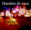 Hambre de caza Thriller dist?picoŻҽҡ[ Francesco Vitola Rognini ]