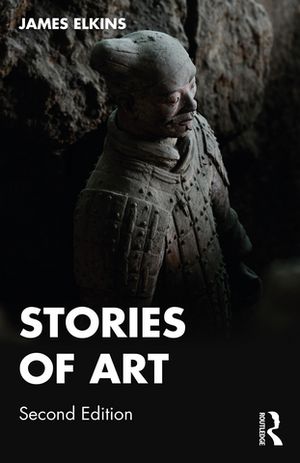 Stories of Art【電子書籍】[ James Elkins ]