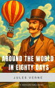 Around the World in Eighty Days Jules Verne's Timeless Adventure of Speed, Strat...