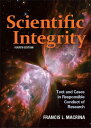 Scientific Integrity Text and Cases in Responsible Conduct of Research【電子書籍】 Francis L. Macrina