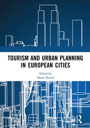 Tourism and Urban Planning in European Cities