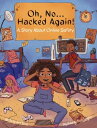 Oh, No ... Hacked Again A Story About Online Safety【電子書籍】 Zinet Kemal