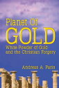 ŷKoboŻҽҥȥ㤨Planet Of Gold White Powder of Gold and the Christian ForgeryŻҽҡ[ Andreas A. Paris ]פβǤʤ625ߤˤʤޤ