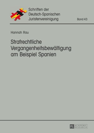 Strafrechtliche Vergangenheitsbewaeltigung am Beispiel Spanien