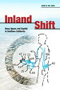 Inland Shift Race, Space, and Capital in Southern California【電子書籍】[ Juan De Lara...