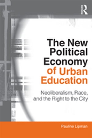 The New Political Economy of Urban Education