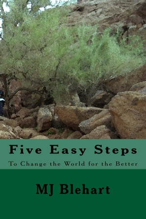 Five Easy Steps to Change the World for the Better