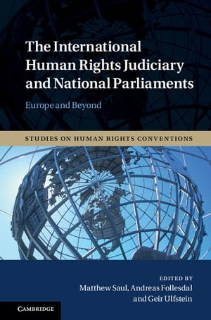 The International Human Rights Judiciary and National Parliaments Europe and BeyondŻҽҡ