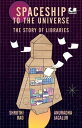 ŷKoboŻҽҥȥ㤨Spaceship To The Universe The Story of LibrariesŻҽҡ[ Shruthi Rao ]פβǤʤ454ߤˤʤޤ