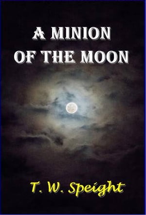 Mimion of the MoonŻҽҡ[ T. W. Speight ]