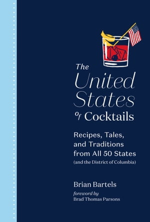ŷKoboŻҽҥȥ㤨The United States of Cocktails Recipes, Tales, and Traditions from All 50 States (and the District of ColumbiaŻҽҡ[ Brian Bartels ]פβǤʤ1,936ߤˤʤޤ