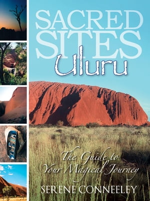 Sacred Sites: Uluru