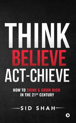 Think- Believe - Act-chieve