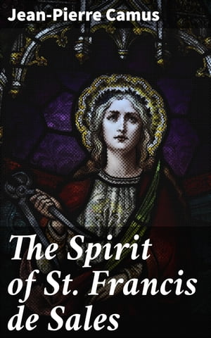 The Spirit of St. Francis de Sales