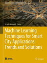 Machine Learning Techniques for Smart City Applications: Trends and Solutions