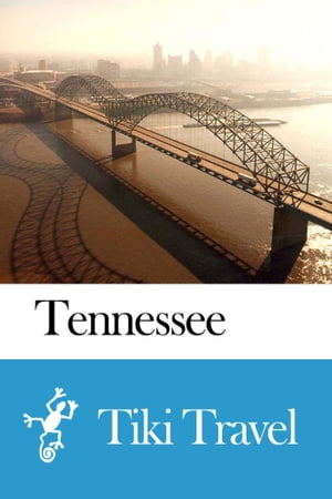 Tennessee (USA) Travel Guide - Tiki Travel