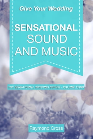 Give Your Wedding Sensational Sound and Music